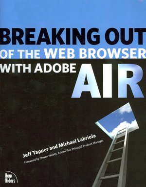 Breaking Out of the Web Browser with Adobe AIR