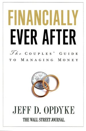 Financially Ever After: The Couples' Guide to Managing Money