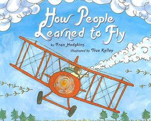 How People Learned to Fly (Let's-Read-and-Find Out Science 2 Series)
