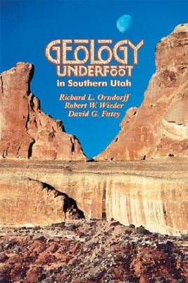 Geology Underfoot in Southern Utah