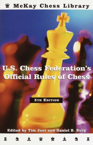 Download best free ebooks United States Chess Federation's Official Rules of Chess RTF by Tim Just English version 9780812935592