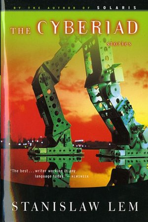 Free ebooks download ipad 2 The Cyberiad by Stanislaw Lem 9780156027595 DJVU