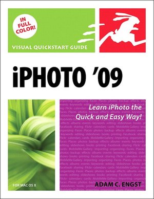 iPhoto 09 for Mac OS X: Visual QuickStart Guide