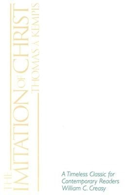 The Imitation of Christ: A Timeless Classic for Contemporary Readers