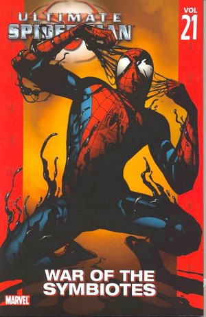 Ultimate Spider-Man - Volume 21: War of the Symbiotes