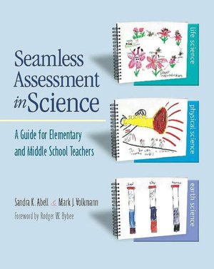 Seamless Assessment in Science: A Guide for Elementary and Middle School Teachers