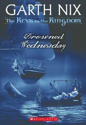 Drowned Wednesday (Keys to the Kingdom Series #3)