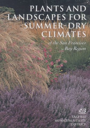 Plants and Landscapes for Summer Dry Climates of the San Francisco Bay Region