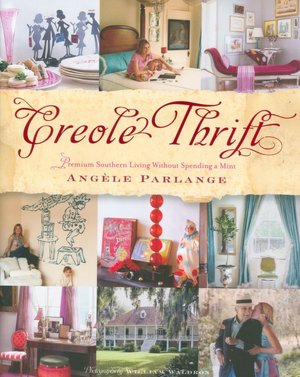Creole Thrift: Premium Southern Living Without Spending a Mint