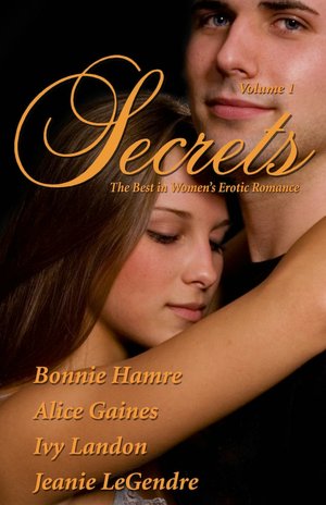 Free book mp3 downloads Secrets, Volume 1: The Best in Women's Erotic Romance (English Edition) 9780964894204 by Ivy Landon, Bonnie Hamre