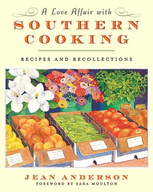 Love Affair with Southern Cooking: Recipes and Recollections