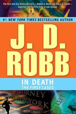 In Death: The First Cases (In Death Series)