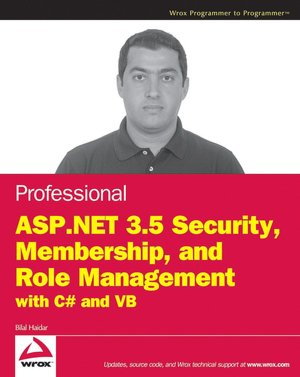Professional ASP.Net 3.5 Security, Membership, and Role Management with C# and VB