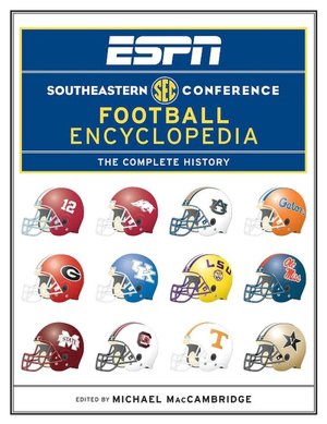 ESPN Southeastern Conference Football Encyclopedia: The Complete History