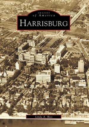 Harrisburg (PA) (Images of America) Linda A. Ries