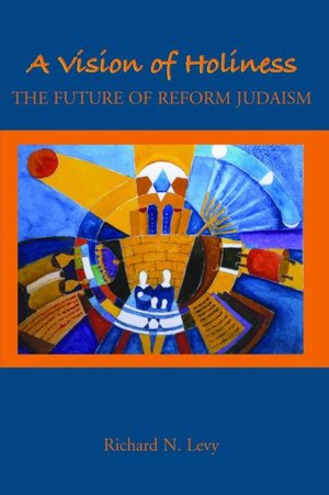 A Vision of Holiness: The Future of Reform Judaism