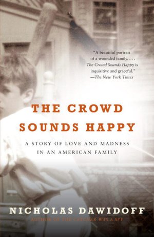 Crowd Sounds Happy: A Story of Love, Madness, and Baseball