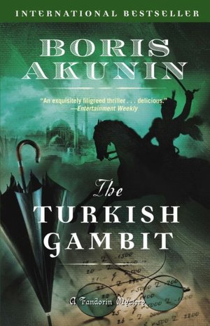 The Turkish Gambit (Erast Fandorin Series #2)