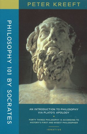 Philosophy 101 by Socrates: An Introduction to Philosophy via Plato's Apology