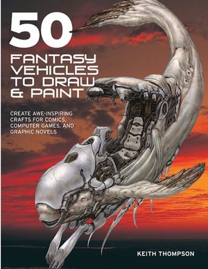 50 Fantasy Vehicles to Draw and Paint