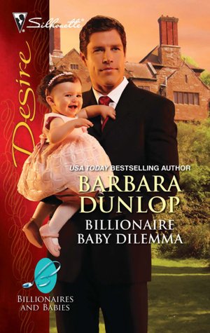 Billionaire Baby Dilemma (Silhouette Desire #2073)