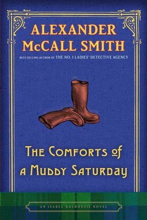 The Comforts of a Muddy Saturday (Isabel Dalhousie Series #5)