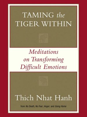 Taming the Tiger Within: Meditations on Transforming Difficult Emotions