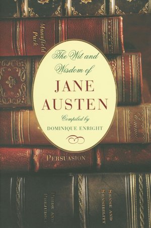 The Wit and Wisdom of Jane Austen