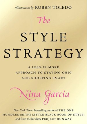 The Style Strategy: A Less-Is-More Approach to Staying Chic and Shopping Smart