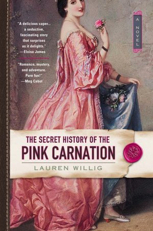 The Secret History of the Pink Carnation Pink Carnation Series 1 