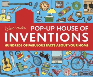 Robert Crowther's Amazing Pop-Up House of Inventions