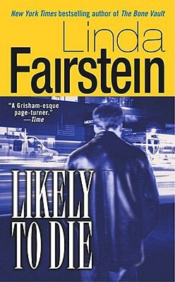 Likely to Die (Alexandra Cooper Series #2)