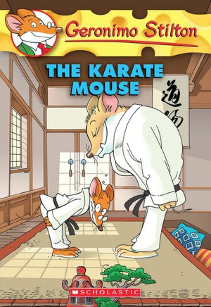 The Karate Mouse (Geronimo Stilton Series #40)