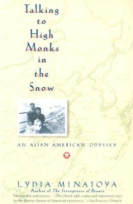 Talking to High Monks in the Snow: An Asian-American Odyssey