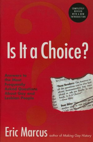 Is It a Choice?: Answers to 300 of the Most Frequently Asked Questions about Gays and Lesbian
