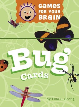 Bug Cards (Games for Your Brain) Tina L. Seelig