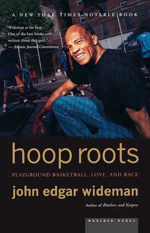 Hoop Roots : Basketball, Race, and Love