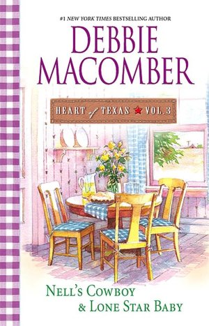 Heart of Texas, Volume 3: Nell's Cowboy/Lone Star Baby