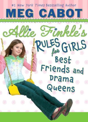 Best Friends and Drama Queens (Allie Finkle's Rules for Girls Series #3)