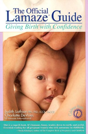 Official Lamaze Guide: Giving Birth with Confidence