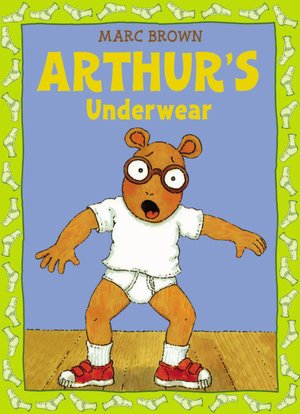 Arthur's Underwear (Arthur Adventures Series)
