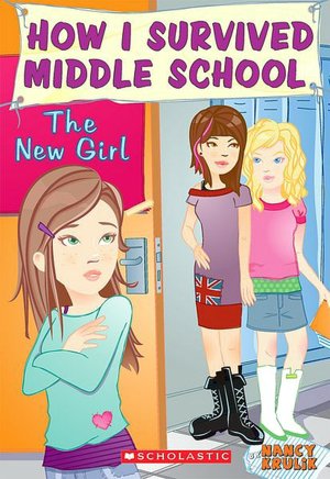 The New Girl (How I Survived Middle School Series #4)