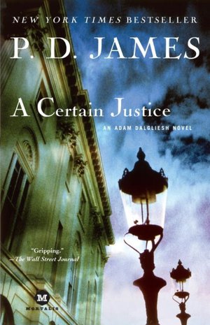A Certain Justice (Adam Dalgliesh Series #10)