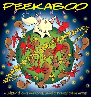Peekaboo Planet: A Collection of Rose is Rose Comics