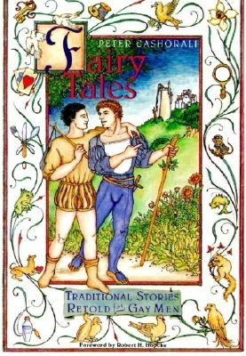 Fairy Tales : Traditional Stories Retold for Gay Men