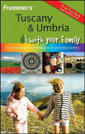Frommer's Tuscany & Umbria with Your Family