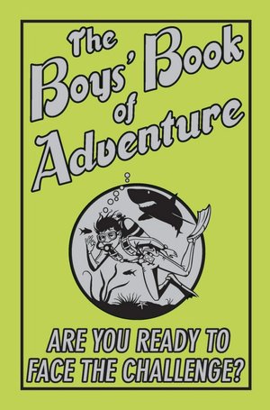 The Boys' Book Of Adventure