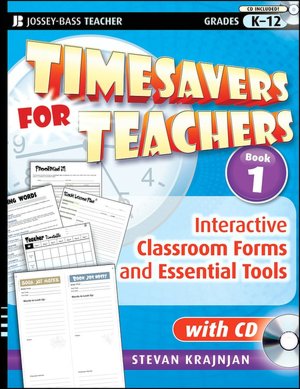 Timesavers for Teachers, Book 1: Interactive Classroom Forms and Essential Tools, with CD