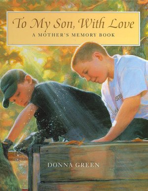 To My Son, With Love: A Mother's Memory Book