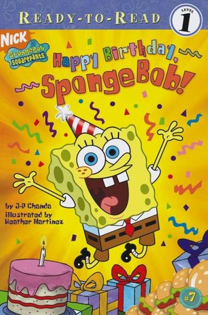 Happy Birthday, SpongeBob! (SpongeBob SquarePants Ready-to-Read Series #7)